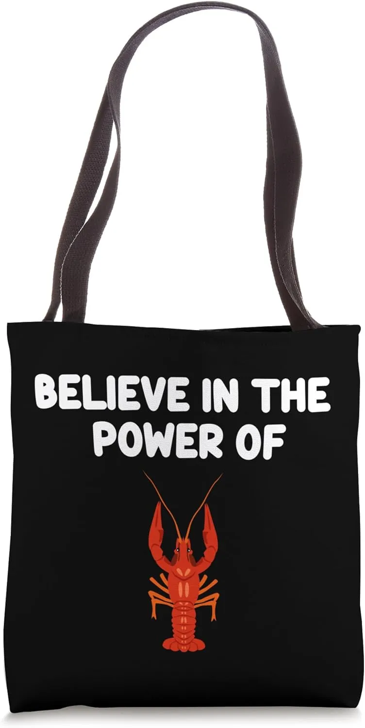 Believe In The Power Of Crayfish Freshwater Crustaceans Craw Tote Bag
