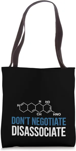 Chemistry Don't Negotiate Disassociate Funny Chemistry Tote Bag