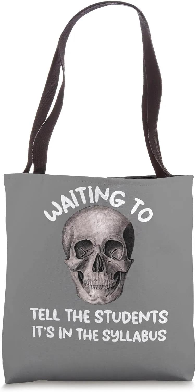 Funny Professor Saying Faculty It's In The Syllabus Tote Bag