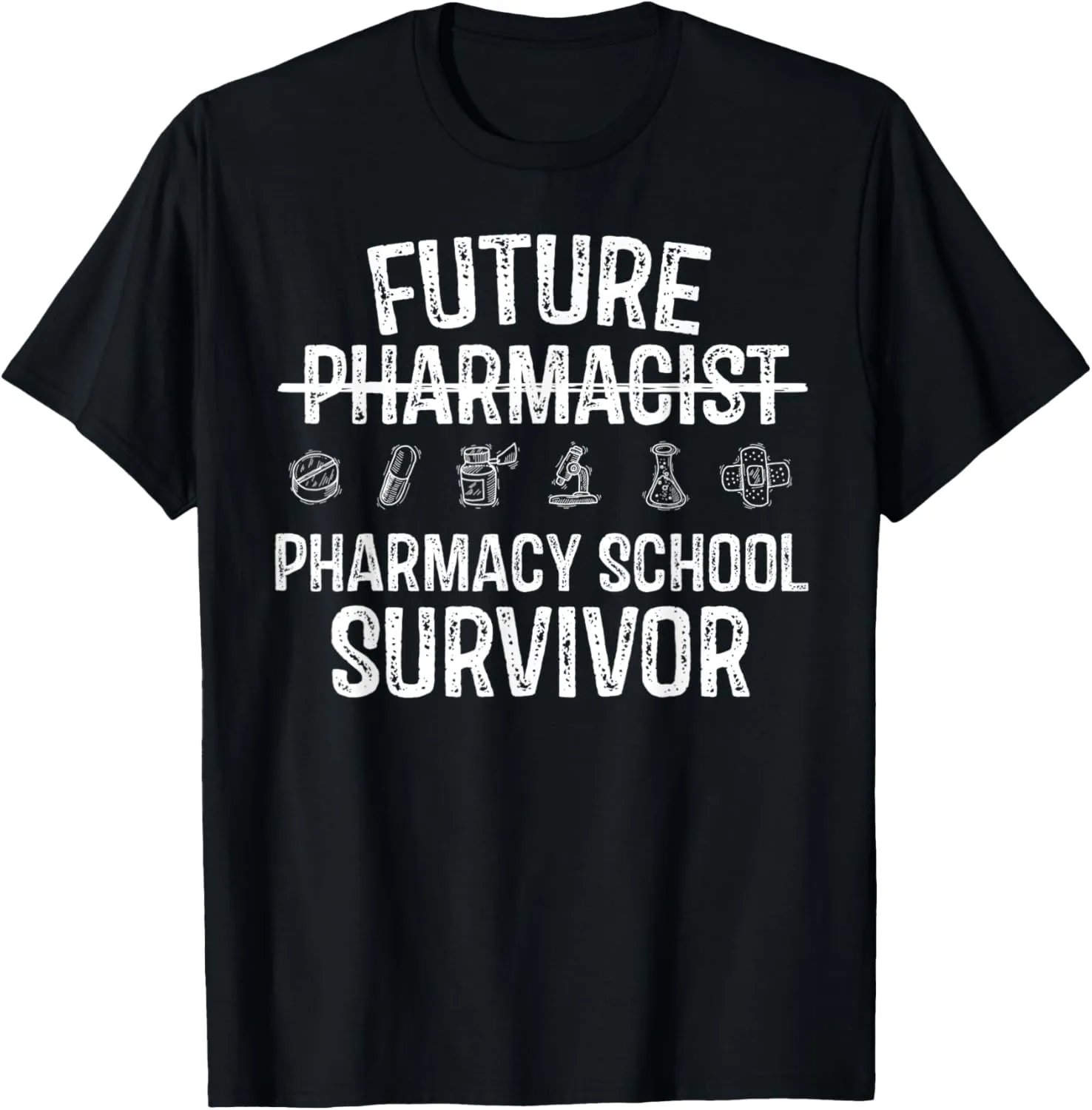Future Pharmacist Pharmacy School Survivor Shirt PharmD Gift T-Shirt