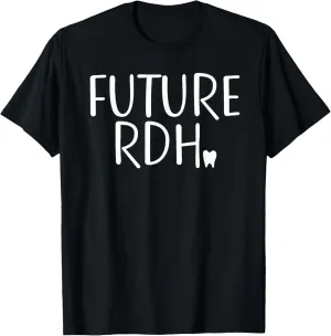 Future RDH Shirt Dental Hygienist Student T-Shirt T-Shirt