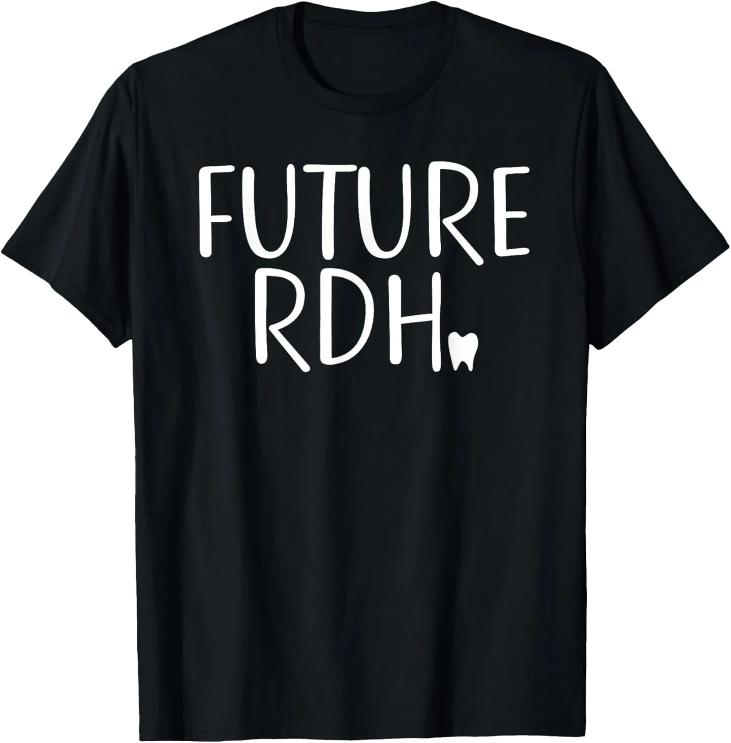 Future RDH Shirt Dental Hygienist Student T-Shirt T-Shirt