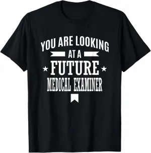Graduation - Future Medical Examiner T-Shirt