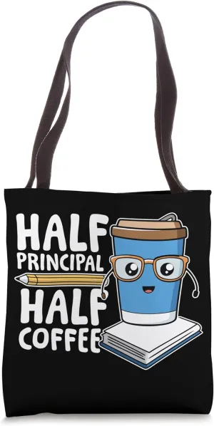 Half principal half coffee Tote Bag
