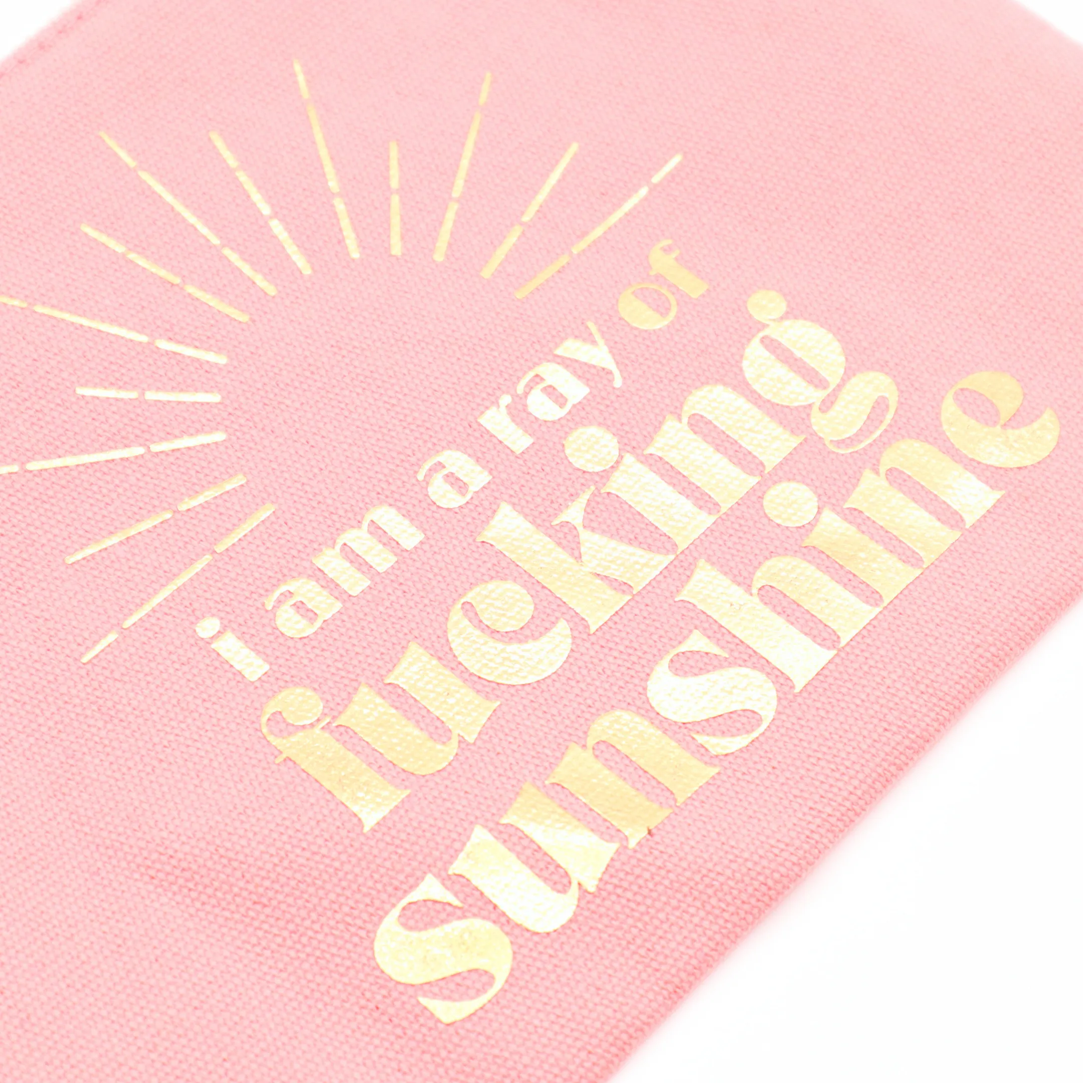 I Am A Ray Of Fucking Sunshine Pink Canvas Pouch