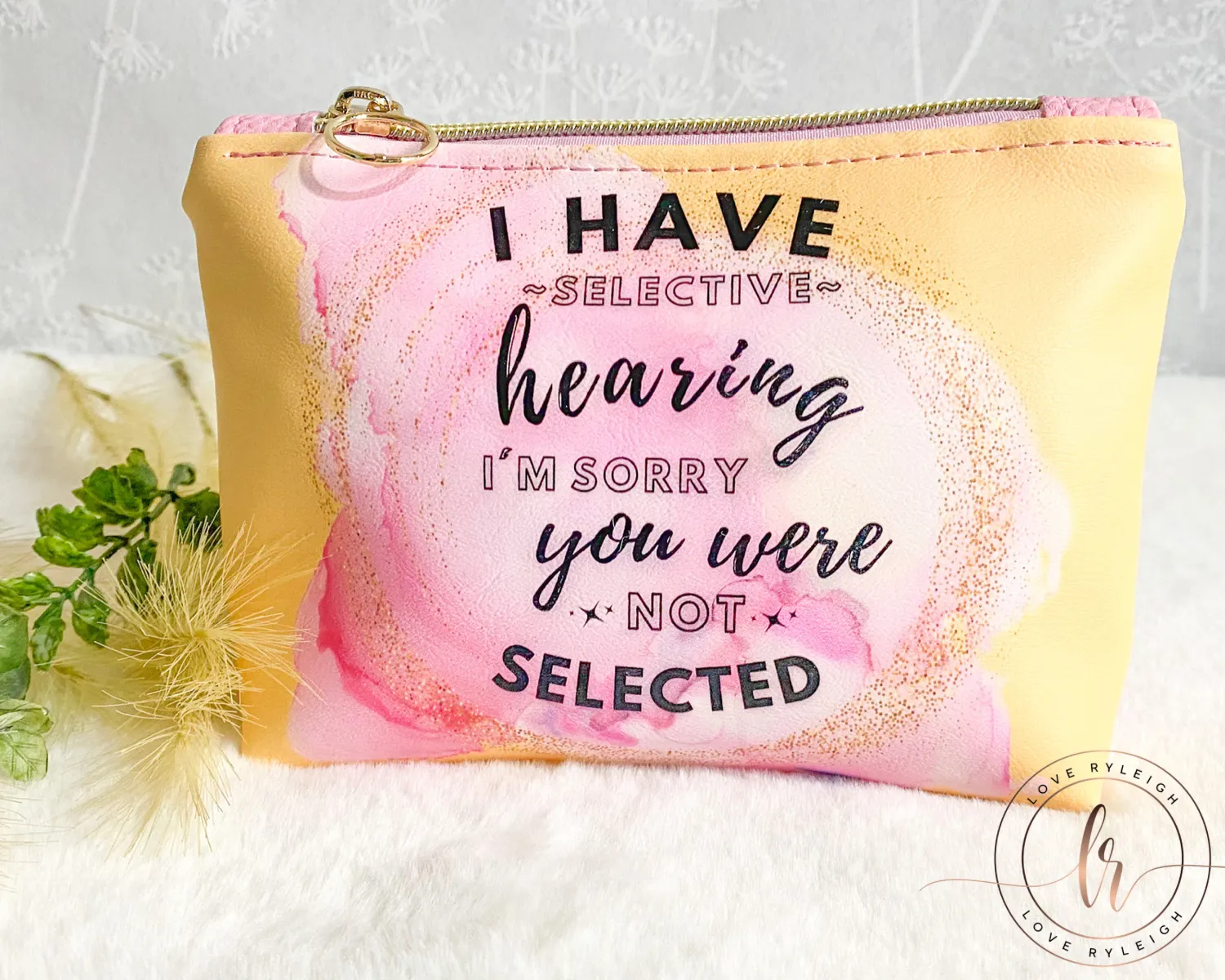 I Have Selective Hearing Pouch