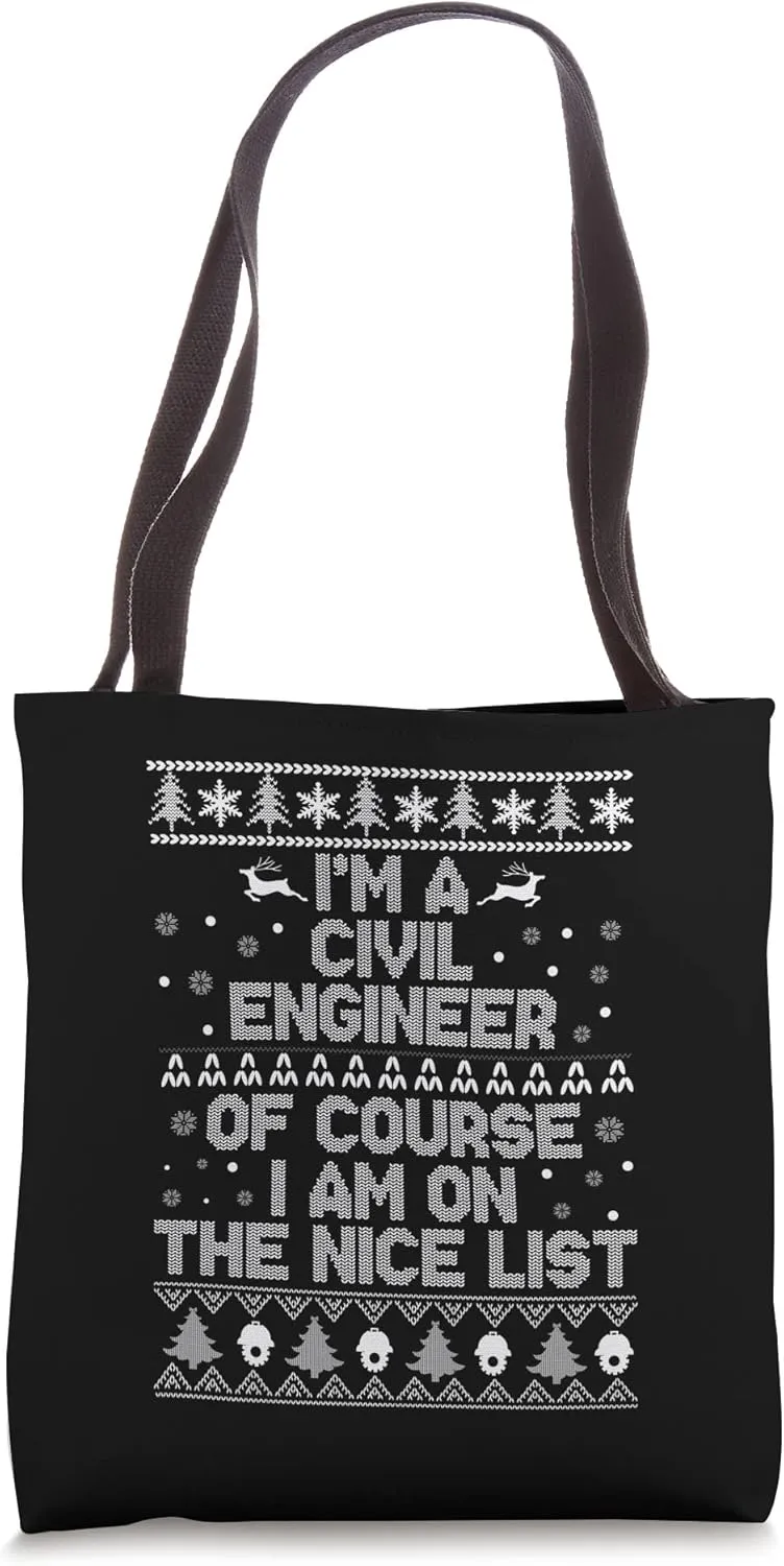 I'm A Civil Engineer Of Course I Am On The Nice List Xmas Tote Bag