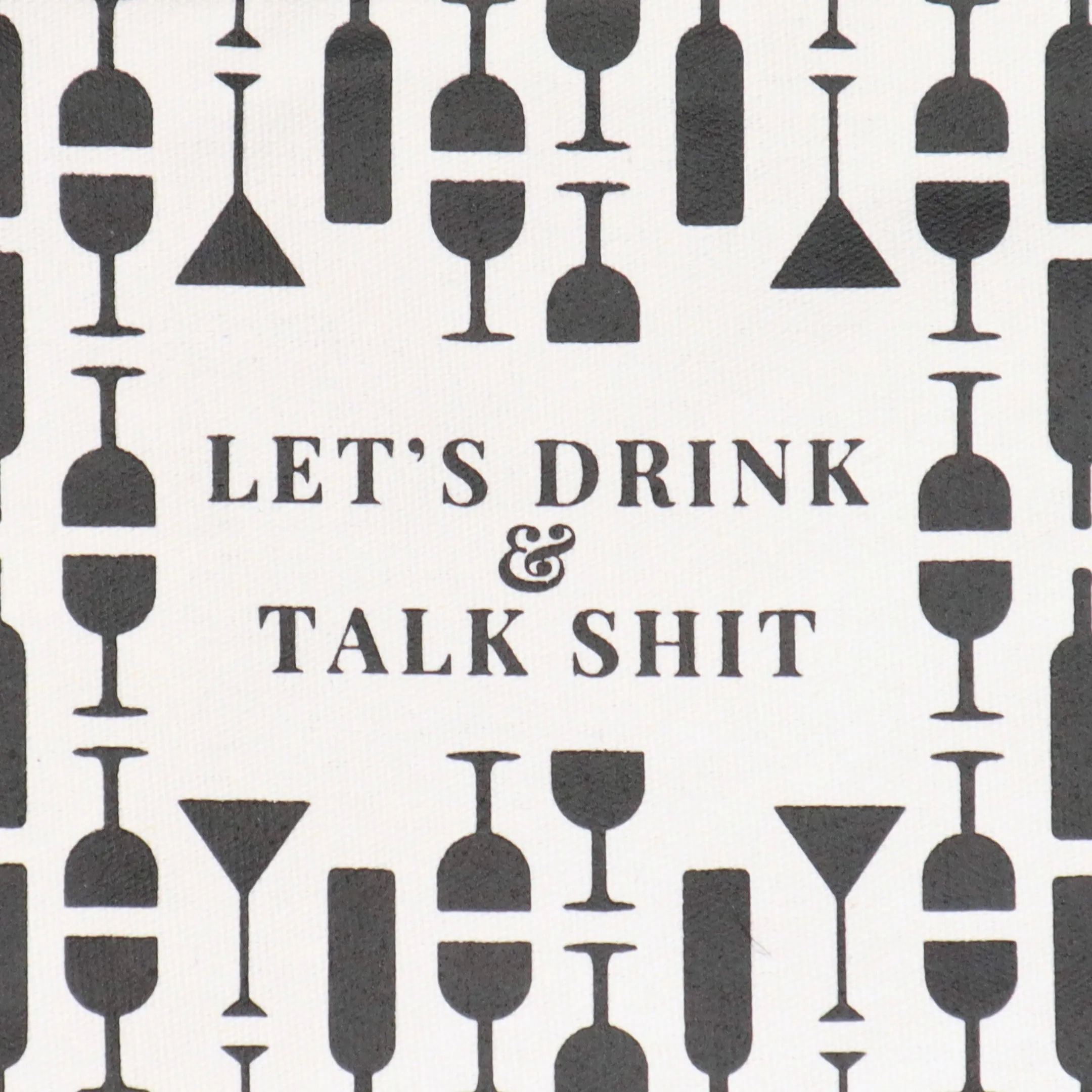 Let's Drink and Talk Shit Bottles - Canvas Pouch