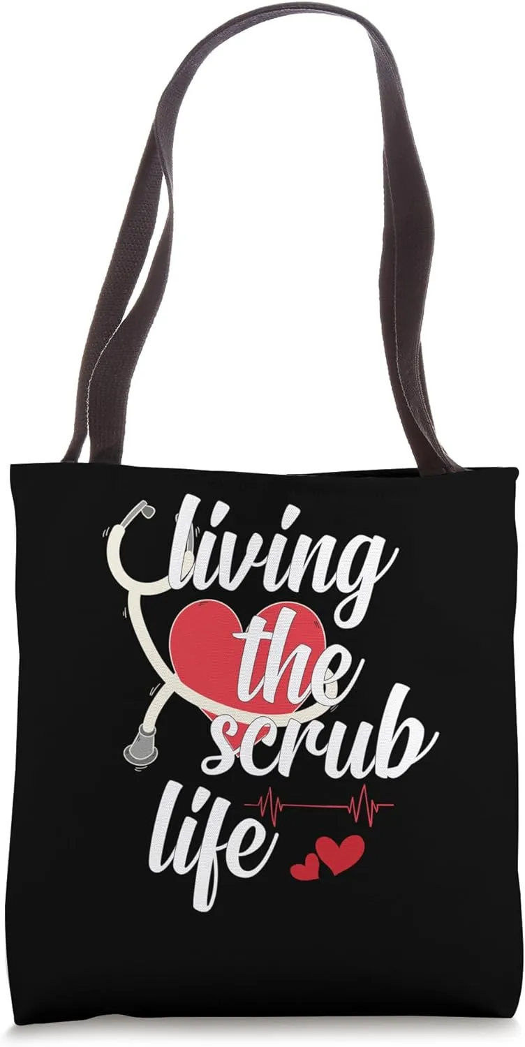 Living The Scrub Life Tote Bag