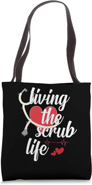 Living The Scrub Life Tote Bag
