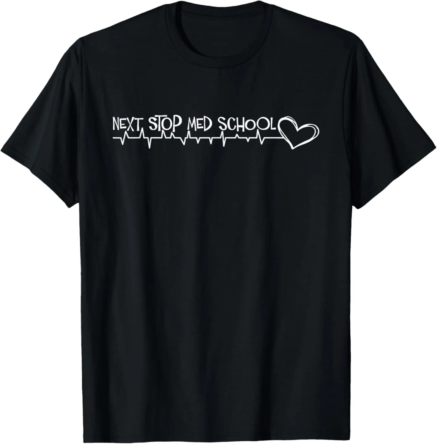 Medical School Next Stop Med School T-Shirt