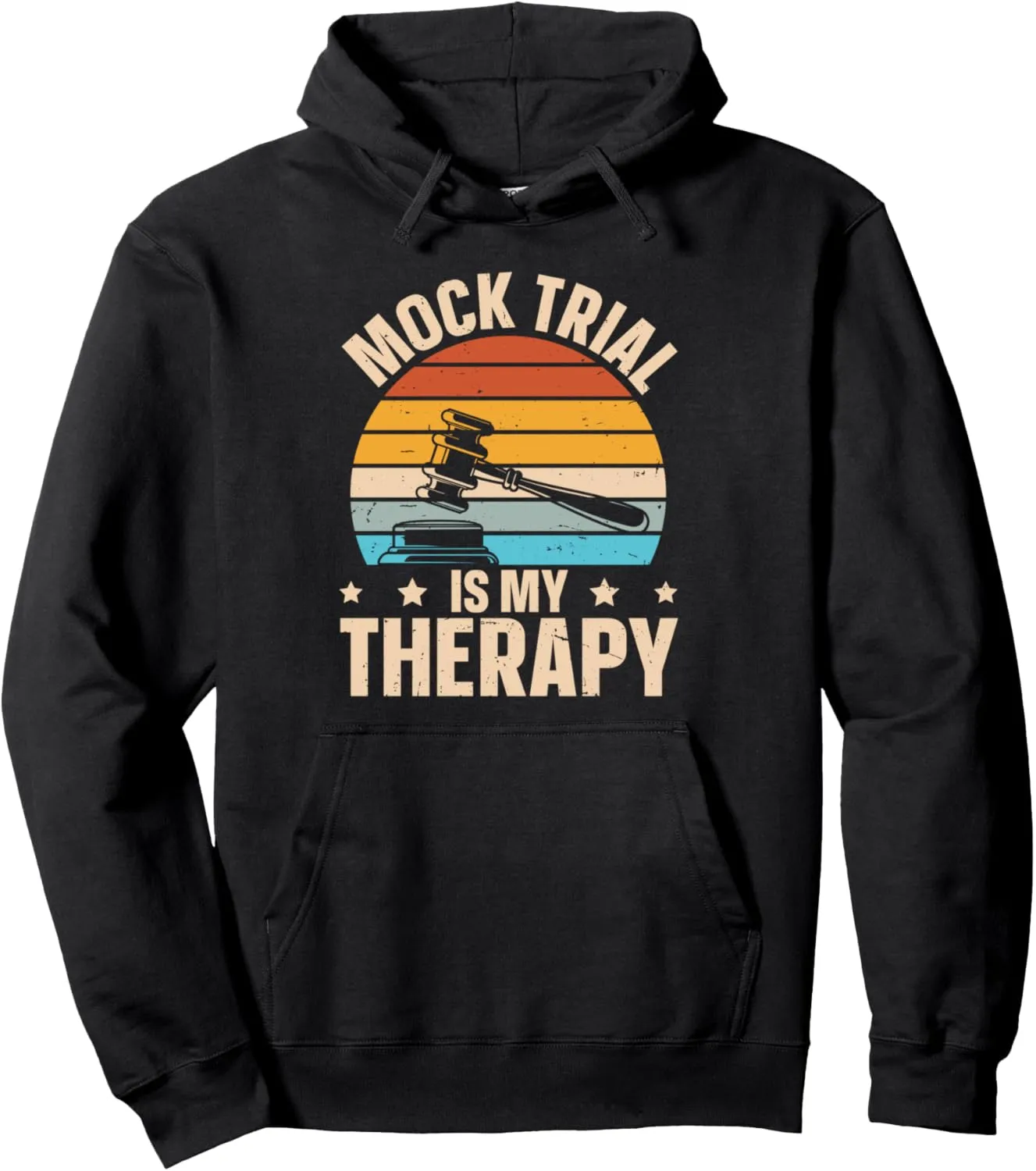 Mock Trial Is My Therapy Pullover Hoodie