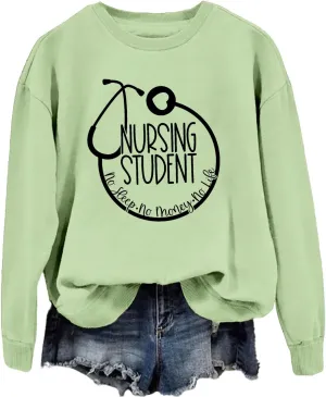 Nursing Student Sweatshirt, No Sleep No Money No Life Nursing Shirt Future Nurse Crewneck Sweater Tops for Women