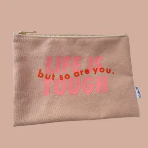Pouch: Life is Tough | Canvas