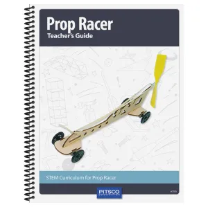 Prop Racers Teacher’s Guide