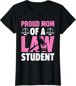 Proud mom of a law student young future lawyer T-Shirt