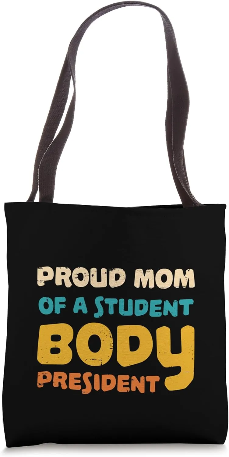 Proud Mom Of A Student Body President Tote Bag