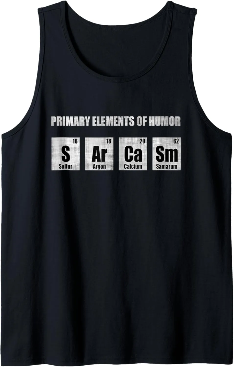 SARCASM SCIENCE FUNNY CHEMISTRY STUDENT GIFT IDEA Tank Top