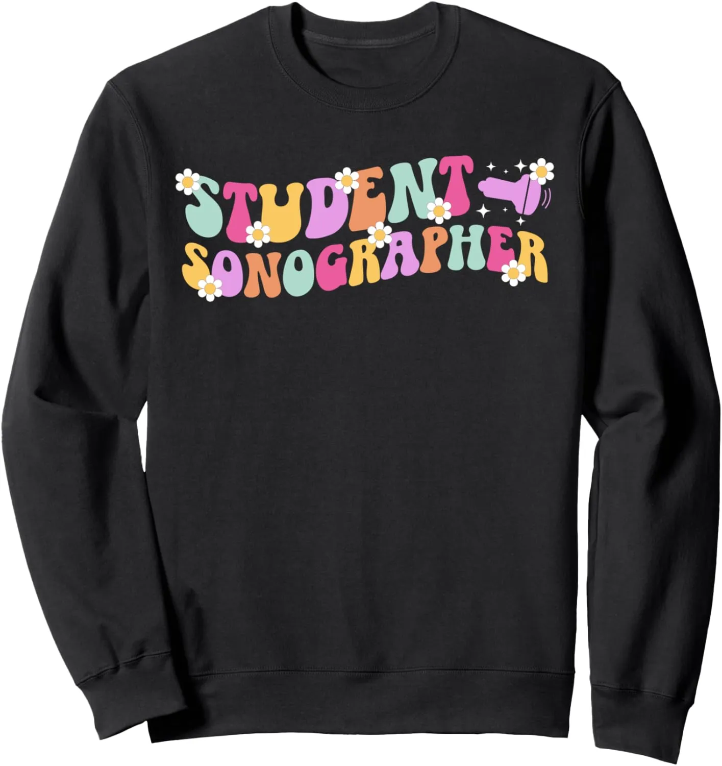 Student Sonographer To Be Future Sonographer In Progress Sweatshirt