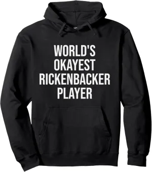 World's Okayest Rickenbacker Player Guitar Gift Pullover Hoodie
