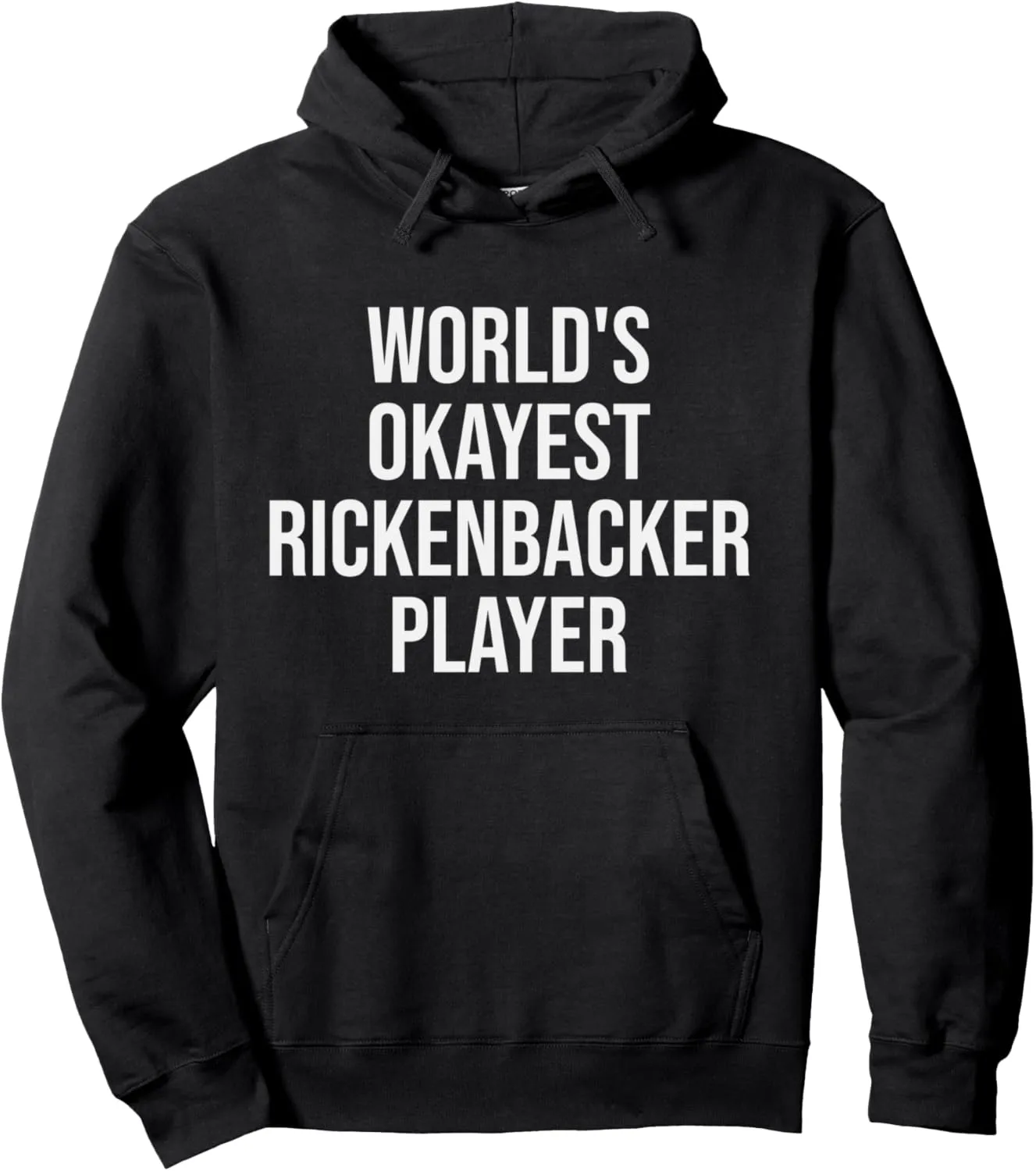 World's Okayest Rickenbacker Player Guitar Gift Pullover Hoodie